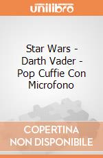 Star Wars - Darth Vader - Pop Cuffie Con Microfono gioco