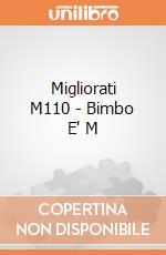Migliorati M110 - Bimbo E' M gioco