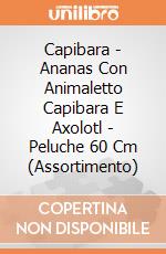 Capibara - Ananas Con Animaletto Capibara E Axolotl - Peluche 60 Cm (Assortimento) giochi