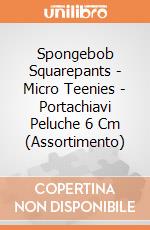 Spongebob Squarepants - Micro Teenies - Portachiavi Peluche 6 Cm (Assortimento) giochi