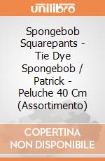 Spongebob Squarepants - Tie Dye Spongebob / Patrick - Peluche 40 Cm (Assortimento) giochi
