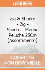 Zig & Sharko - Zig - Sharko - Marina Peluche 25Cm (Assortimento) giochi
