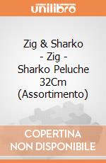 Zig & Sharko - Zig - Sharko Peluche 32Cm (Assortimento) giochi