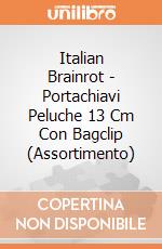 Italian Brainrot - Portachiavi Peluche 13 Cm Con Bagclip (Assortimento) giochi