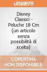 Disney Classici - Peluche 18 Cm (un articolo senza possibilità di scelta) gioco di Disney
