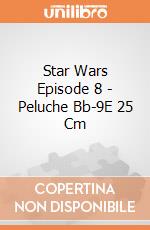 Star Wars Episode 8 - Peluche Bb-9E 25 Cm gioco di Disney