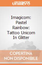 Imagicom: Pastel Rainbow: Tattoo Unicorn In Glitter giochi
