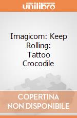 Imagicom: Keep Rolling: Tattoo Crocodile