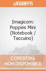 Imagicom: Poppies Mini (Notebook / Taccuino) giochi