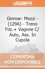 Ginmar: Mezzi - (129A) - Treno Friz.+ Vagone C/ Auto, Ass. In Cupola gioco