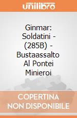 Ginmar: Soldatini - (285B) - Bustaassalto Al Pontei Minieroi gioco