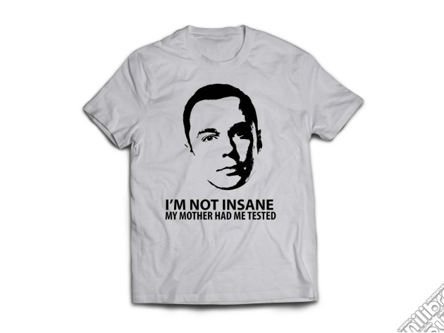 Big Bang Theory - Not Insane (T-Shirt Unisex Tg. L) gioco