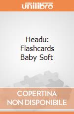 Headu: Flashcards Baby Soft giochi