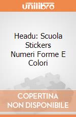 Headu: Scuola Stickers Numeri Forme E Colori giochi