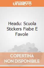 Headu: Scuola Stickers Fiabe E Favole giochi