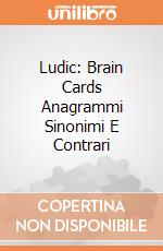 Ludic: Brain Cards Anagrammi Sinonimi E Contrari giochi