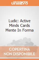 Ludic: Active Minds Cards Mente In Forma giochi