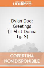 Dylan Dog: Greetings (T-Shirt Donna Tg. S) gioco di Bonelli