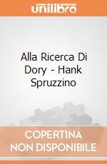 Alla Ricerca Di Dory - Hank Spruzzino