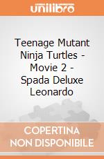 Teenage Mutant Ninja Turtles - Movie 2 - Spada Deluxe Leonardo gioco di Giochi Preziosi