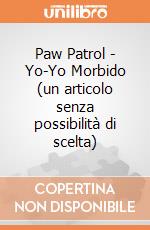 Paw Patrol - Yo-Yo Morbido (un articolo senza possibilità di scelta) gioco