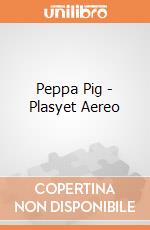 Peppa Pig - Plasyet Aereo gioco