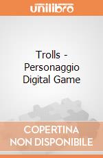 Trolls - Personaggio Digital Game gioco