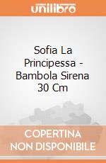 Sofia La Principessa - Bambola Sirena 30 Cm gioco