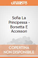 Sofia La Principessa - Borsetta E Accessori gioco
