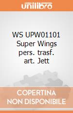 WS UPW01101 Super Wings pers. trasf. art. Jett giochi