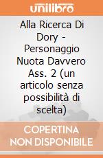 Alla Ricerca Di Dory - Personaggio Nuota Davvero Ass. 2 (un articolo senza possibilità di scelta) gioco di Gig