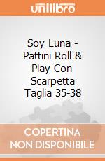 Soy Luna - Pattini Roll & Play Con Scarpetta Taglia 35-38 gioco