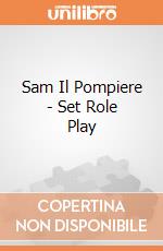 Sam Il Pompiere - Set Role Play gioco di Gig