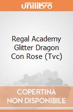 Regal Academy Glitter Dragon Con Rose (Tvc) gioco di Gig