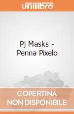 Pj Masks - Penna Pixelo gioco di Auguri Preziosi