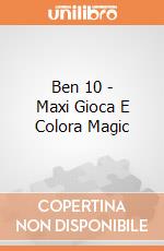 Ben 10 - Maxi Gioca E Colora Magic gioco di Auguri Preziosi