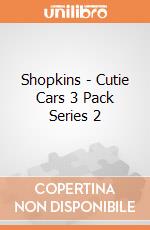 Shopkins - Cutie Cars 3 Pack Series 2 gioco