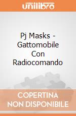 Pj Masks - Gattomobile Con Radiocomando gioco di Giochi Preziosi