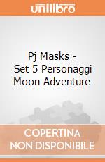 Pj Masks - Set 5 Personaggi Moon Adventure gioco di Giochi Preziosi