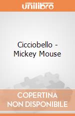 Cicciobello - Mickey Mouse gioco di Giochi Preziosi