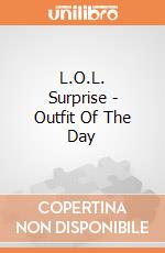 L.O.L. Surprise - Outfit Of The Day gioco di Giochi Preziosi