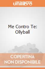 Me Contro Te: Ollyball gioco