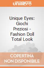 Unique Eyes: Giochi Preziosi - Fashion Doll Total Look gioco