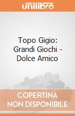 Topo Gigio: Grandi Giochi - Dolce Amico giochi
