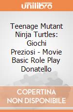 Teenage Mutant Ninja Turtles: Giochi Preziosi - Movie Basic Role Play Donatello giochi