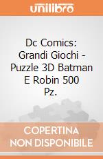 Dc Comics: Grandi Giochi - Puzzle 3D Batman E Robin 500 Pz. giochi
