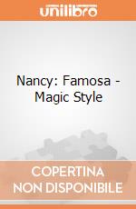 Nancy: Famosa - Magic Style gioco