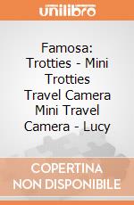 Famosa: Trotties - Mini Trotties Travel Camera Mini Travel Camera - Lucy gioco