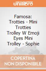 Famosa: Trotties - Mini Trotties Trolley W Emoji Eyes Mini Trolley - Sophie gioco