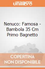 Nenuco: Famosa - Bambola 35 Cm Primo Bagnetto gioco